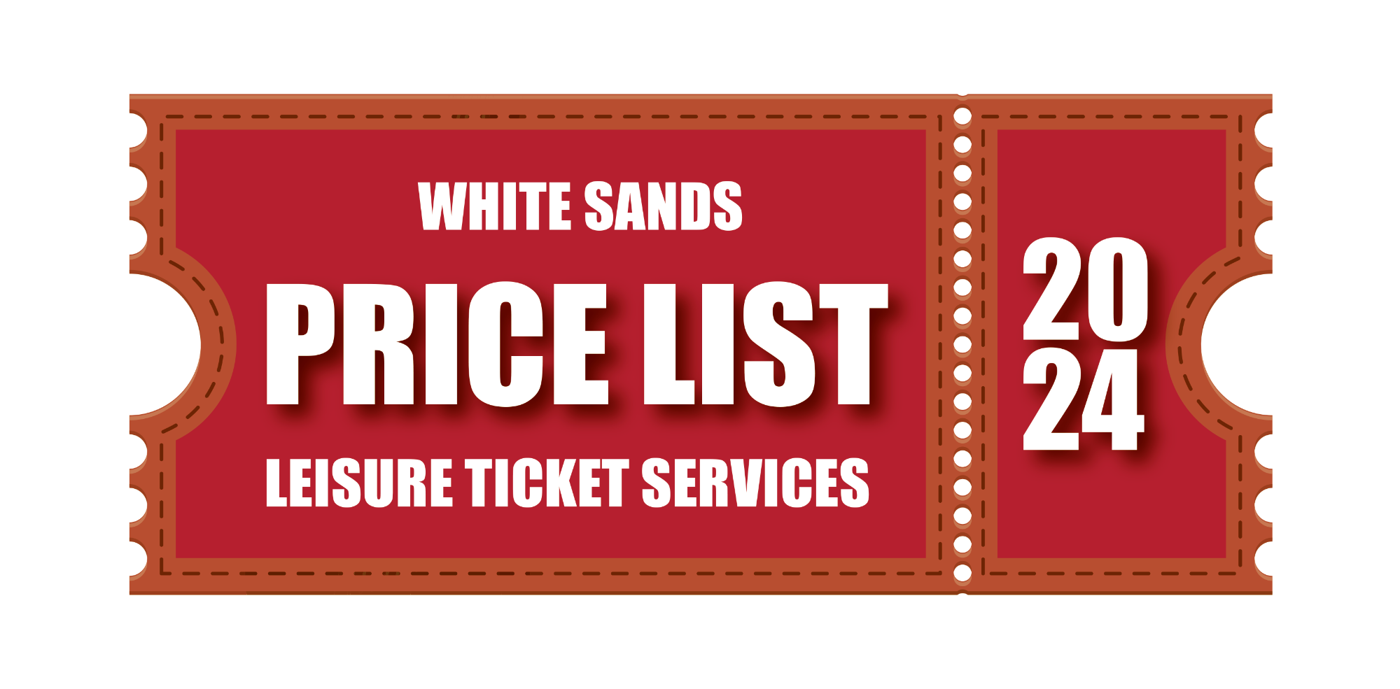 White Sands Leisure Ticket Services 2024 Price List White Sands